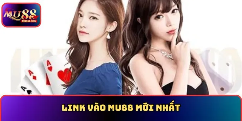 Link vào MU88 mới nhất