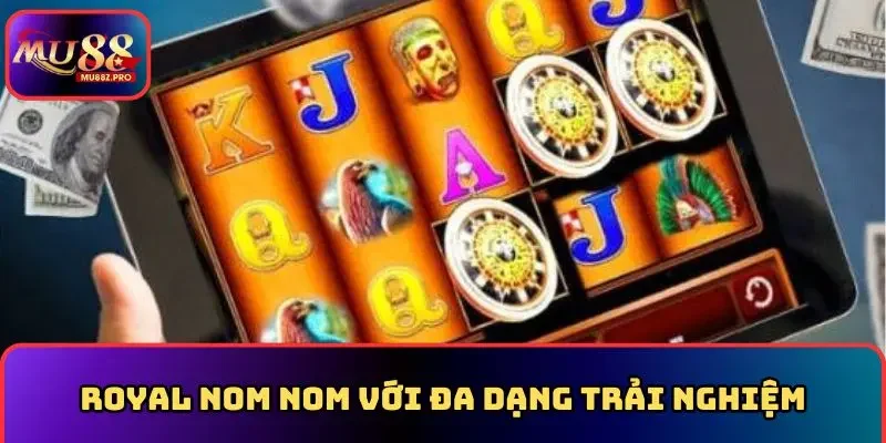 Trò chơi royal nom nom với đa dạng trải nghiệm