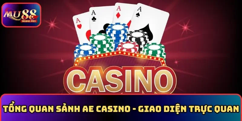 Tổng quan sảnh AE Casino với giao diện trực quan